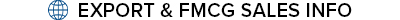 EXPORT & FMCG SALES INFORMATION